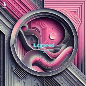 ดาวน์โหลดและฟังเพลง Layered พร้อมเนื้อเพลงจาก CyberAgent Legit