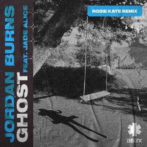 ดาวน์โหลดและฟังเพลง Ghost (Rosie Kate Remix) พร้อมเนื้อเพลงจาก Jordan Burns