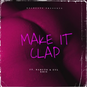 KXLBEATS的專輯Make It Clap (Explicit)