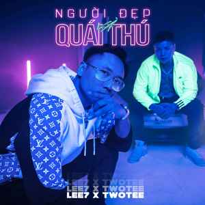 Listen to Người Đẹp Và Quái Thú song with lyrics from Lee7