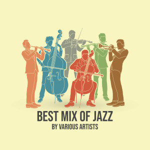 收聽Smooth Jazz Music Academy的Best Mix of Jazz歌詞歌曲