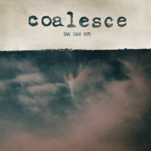 ดาวน์โหลดและฟังเพลง Cut To Length (V2 Remixed and Remastered Version) พร้อมเนื้อเพลงจาก Coalesce