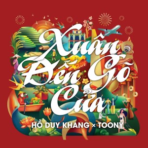 收聽Hồ Duy Khang的Xuân Đến Gõ Cửa歌詞歌曲