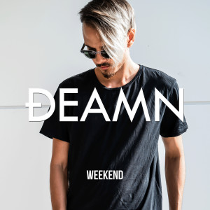 อัลบัม Weekend ศิลปิน DEAMN