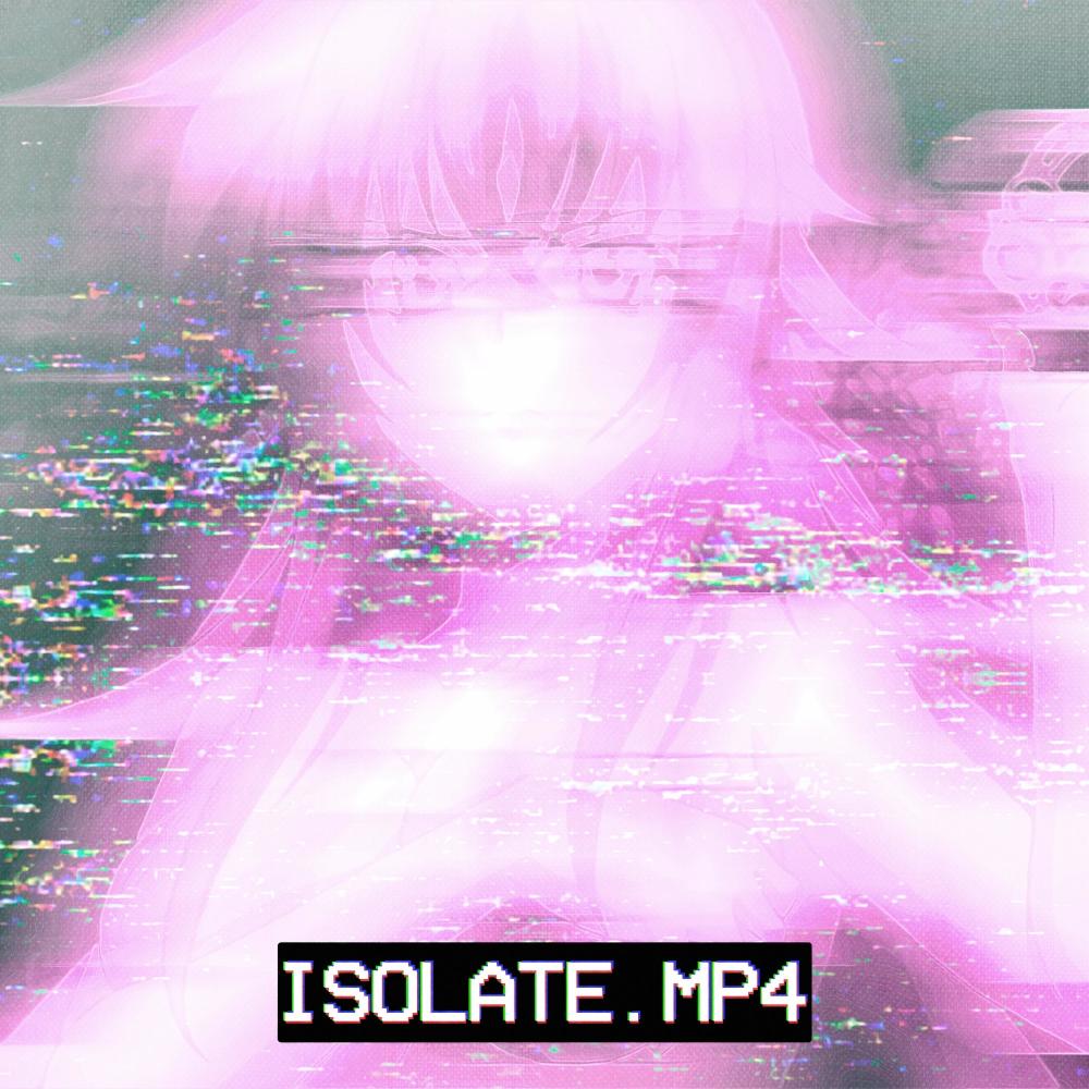 ISOLATE.MP4 (Explicit)