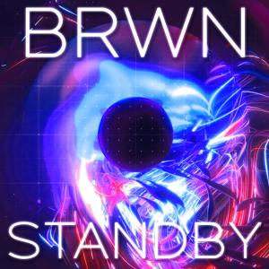 收聽BRWN的Standby (Explicit)歌詞歌曲