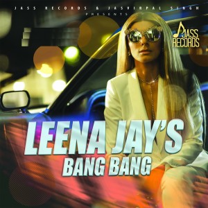 Album Bang Bang oleh Leena Jay