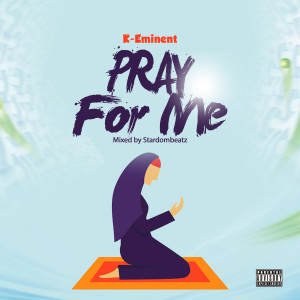K-Eminent的专辑Pray for Me