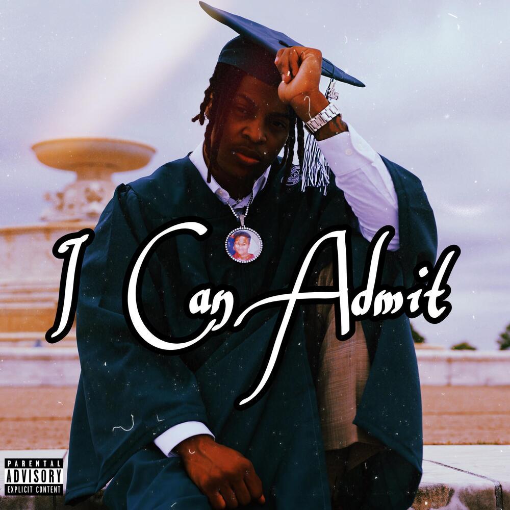 I Can Admit (Explicit)