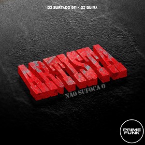 收聽DJ Surtado 011的Não Sufoca o Artista (Explicit)歌詞歌曲