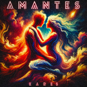 ดาวน์โหลดและฟังเพลง Amantes พร้อมเนื้อเพลงจาก Kares