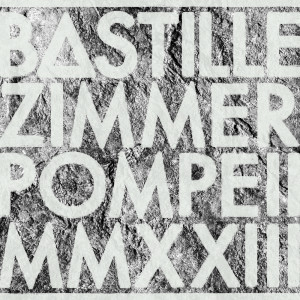 ดาวน์โหลดและฟังเพลง Pompeii MMXXIII พร้อมเนื้อเพลงจาก Bastille