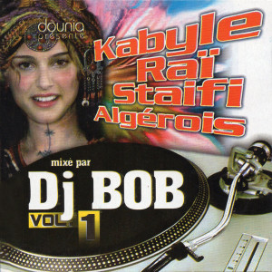 Dj Bob的專輯Raï Staifi Kabyle Algérois,Vol. 1
