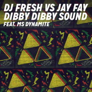 收聽DJ Fresh的Dibby Dibby Sound (DJ Fresh vs. Jay Fay) (Codec Remix) (Codec Remix|DJ Fresh vs. Jay Fay)歌詞歌曲