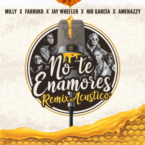 อัลบัม No Te Enamores (Remix) (Explicit) ศิลปิน Milly
