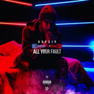 收聽Hopsin的All Your Fault (Explicit)歌詞歌曲