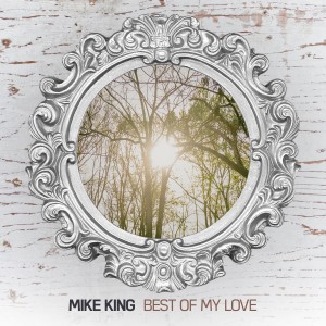 收聽Mike King的Best of My Love歌詞歌曲
