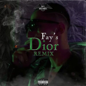 收聽Fay's的Dior (Remix) (Explicit) (Remix|Explicit)歌詞歌曲