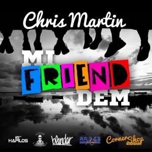 Chris Martin的專輯Mi Friend Dem