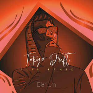 收听DJariium的Tokyo Drift (Flip Remix)歌词歌曲