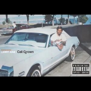 Cali Grown (Explicit)