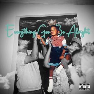 Mike Davis的專輯Everything Gon' Be Alright (Explicit)