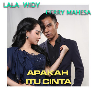 Dengarkan Apakah Itu Cinta lagu dari Lala Widy dengan lirik