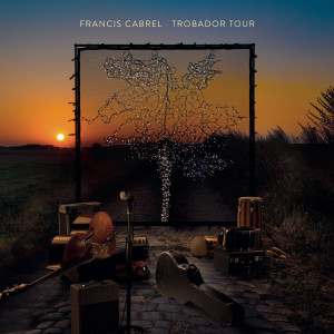 Album Trobador Tour (Live) from Francis Cabrel