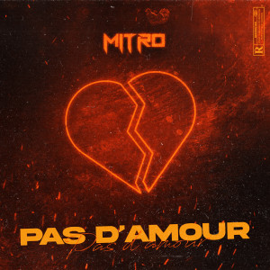 Listen to Pas D'amour (Explicit) song with lyrics from Mitro