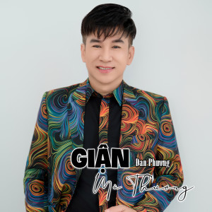 Listen to Giận Mà Thương song with lyrics from Đan Phượng