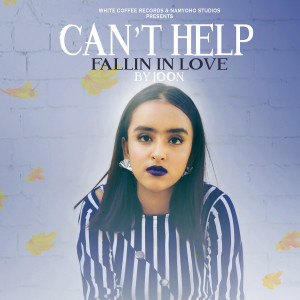 Dengarkan Can't Help Fallin in Love (Cover Version) lagu dari JOON dengan lirik
