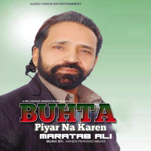Album Best Of Maratab Ali Sad Songs Buhta Piyar Na Karen oleh Maratab Ali