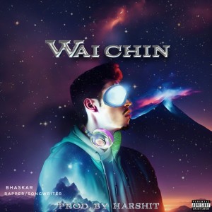 Bhaskar的专辑Waichin (Explicit)