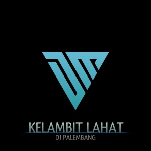 DJ PALEMBANG的專輯KELAMBIT LAHAT