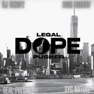 DJ Scripz的專輯Legal Dope Pusher (feat. King Smoov & Syg Nature) (Explicit)