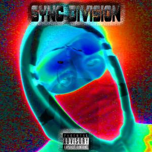 收聽Kaimanradioactivo的SYNC DIVISION (Explicit)歌詞歌曲