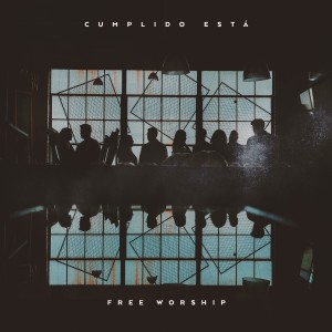 ดาวน์โหลดและฟังเพลง Already Done (En Vivo) พร้อมเนื้อเพลงจาก Free Worship