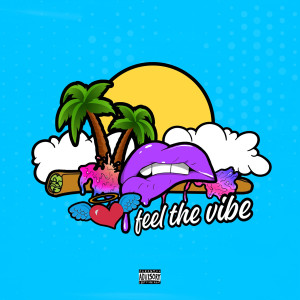 Album Feel the Vibe (Explicit) from T-Dubb