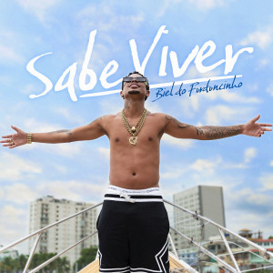 DJ Biel do Furduncinho的專輯Sabe Viver