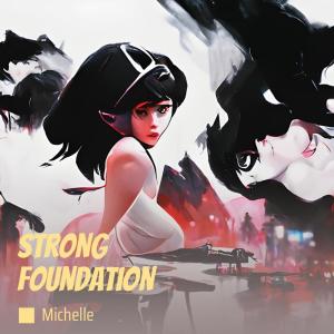 Michelle的專輯Strong Foundation