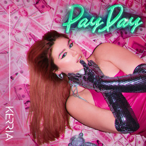 收聽KERRIA的PayDay歌詞歌曲