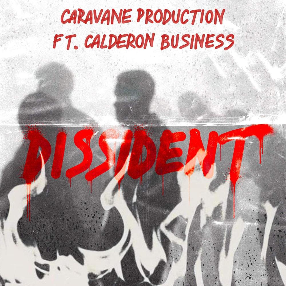 Dissident (feat. Calderon Business) (Explicit)