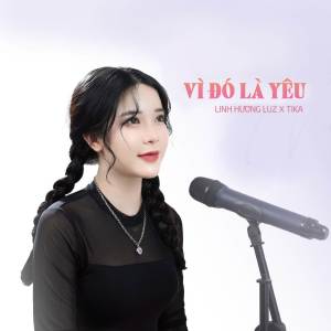 Linh Hương Luz的專輯Vì Đó Là Yêu