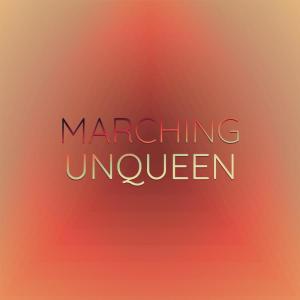 Various Artists的專輯Marching Unqueen