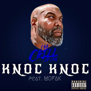 Album Knoc Knoc (feat. Mofak) (Explicit) from Tha Chill