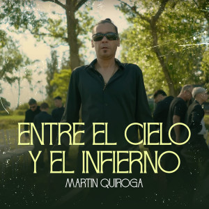 收聽Martin Quiroga的Entre El Cielo Y El Infierno歌詞歌曲