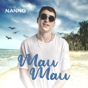 ดาวน์โหลดและฟังเพลง Mau Mau พร้อมเนื้อเพลงจาก Nanno
