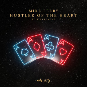 Mike Perry的專輯Hustler Of The Heart