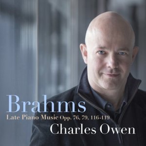 อัลบัม Brahms: Late Piano Music, Opp. 76, 79, 116-119 ศิลปิน Charles Owen