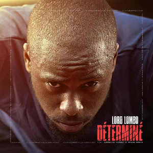 Listen to DETERMINE song with lyrics from Lord Lombo